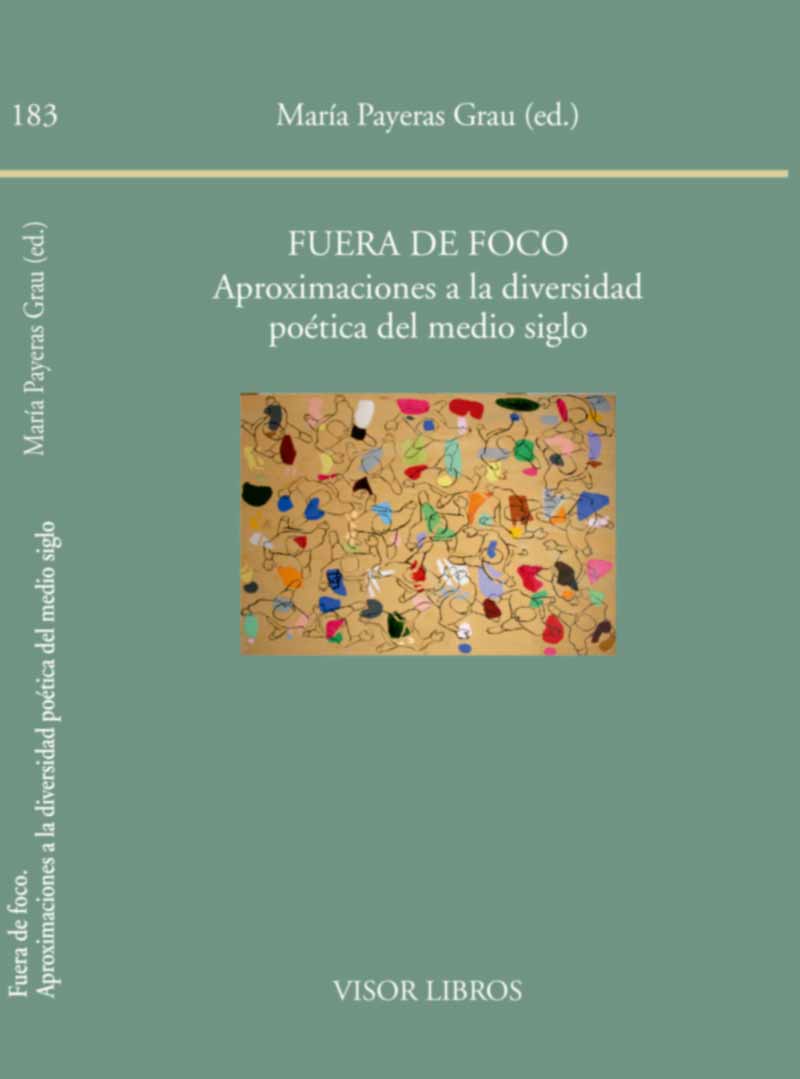 Fuera de foco. Aproximaciones a la diversidad poética del medio siglo