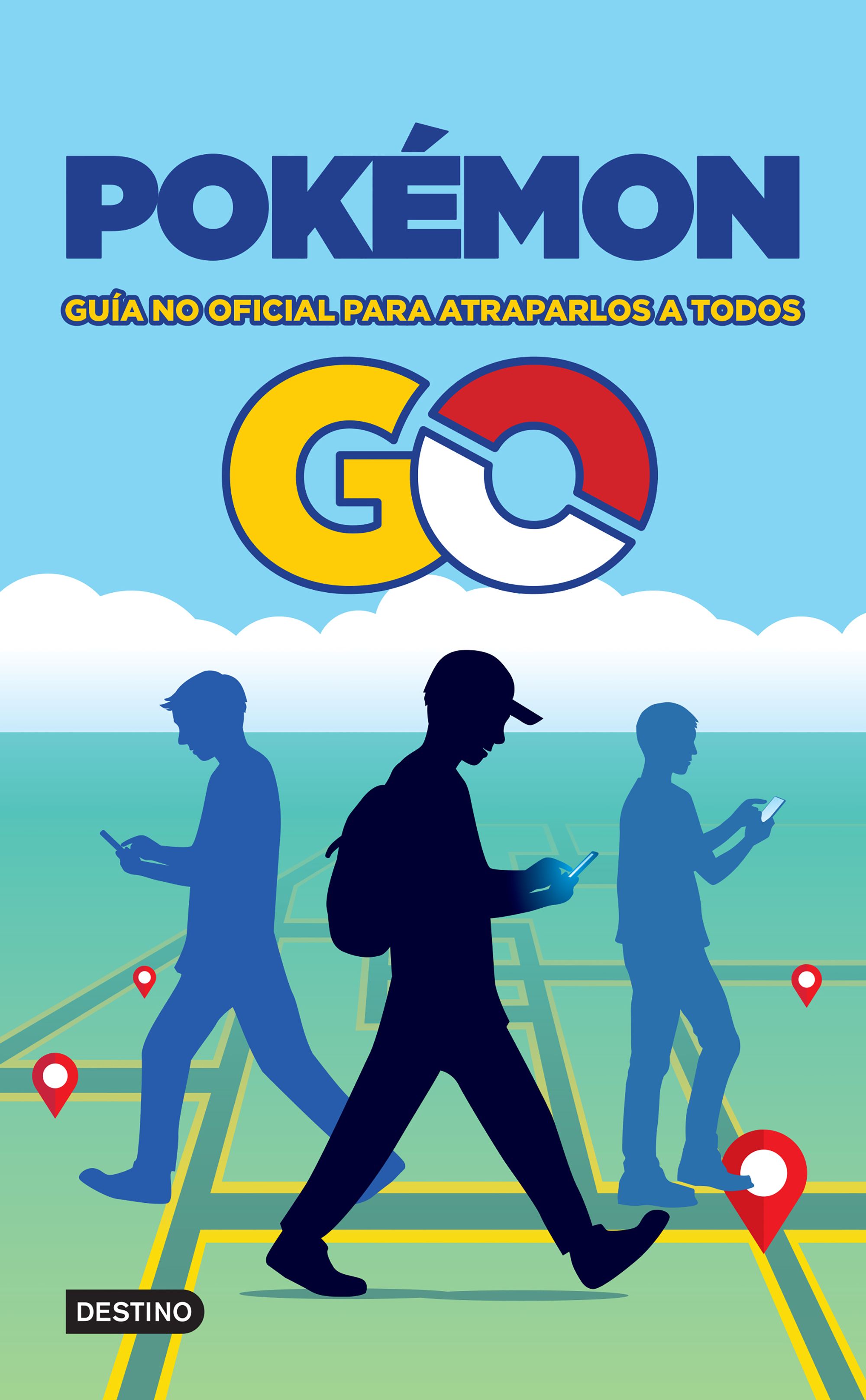 Pokémon GO. Guía no oficial para atraparlos a todos