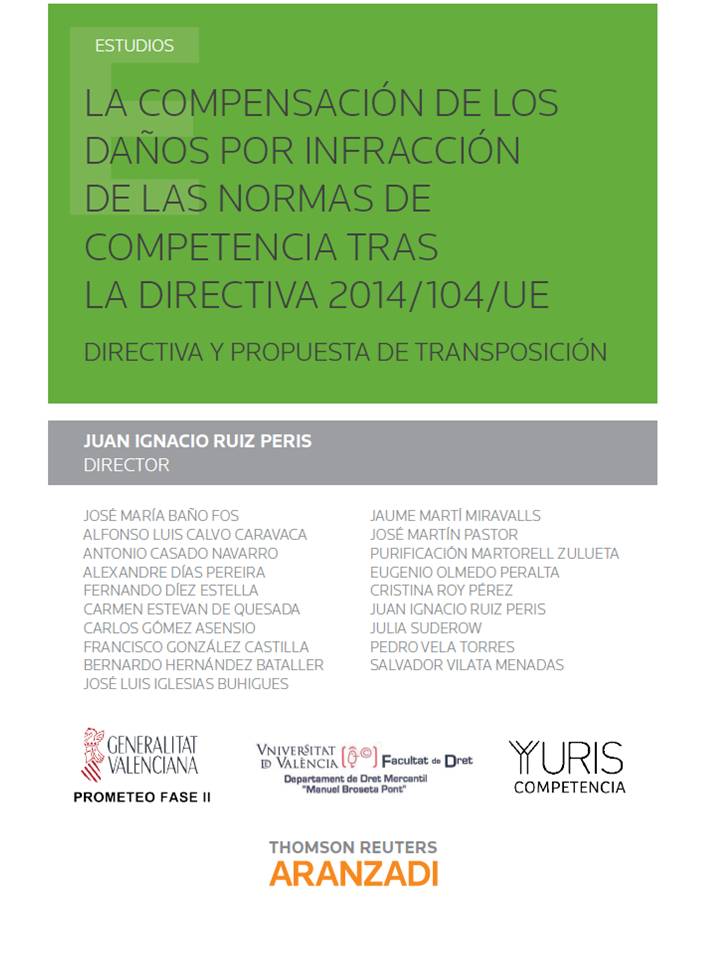 La compensación de los daños por infracción de las normas de competencia tras la Directiva 2014/104/UE