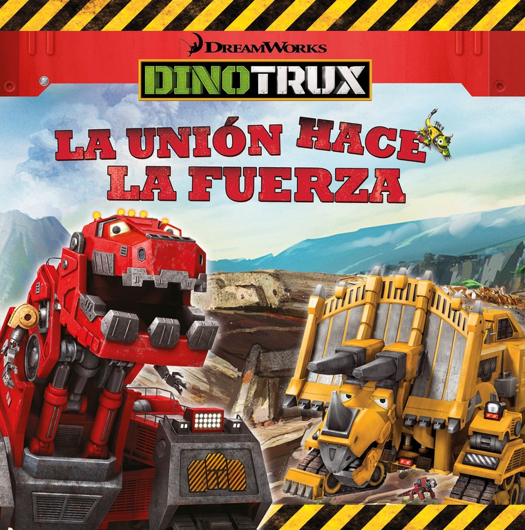 La unión hace la fuerza (Un cuento de Dinotrux)