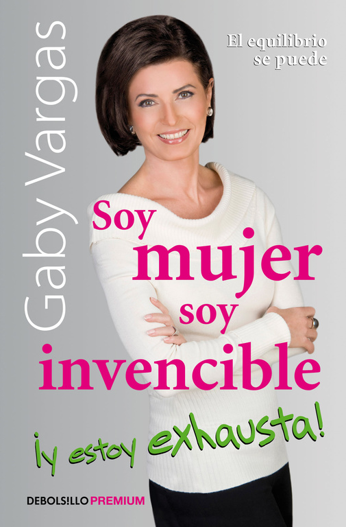 Soy mujer, soy invencible ¡y estoy exhausta!