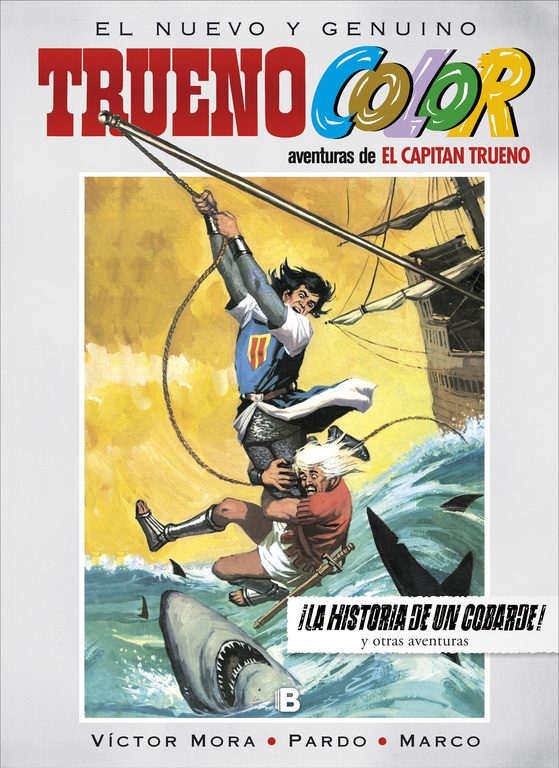 ¡La historia de un cobarde! Y otras aventuras de El Capitán Trueno (Trueno Color 15)