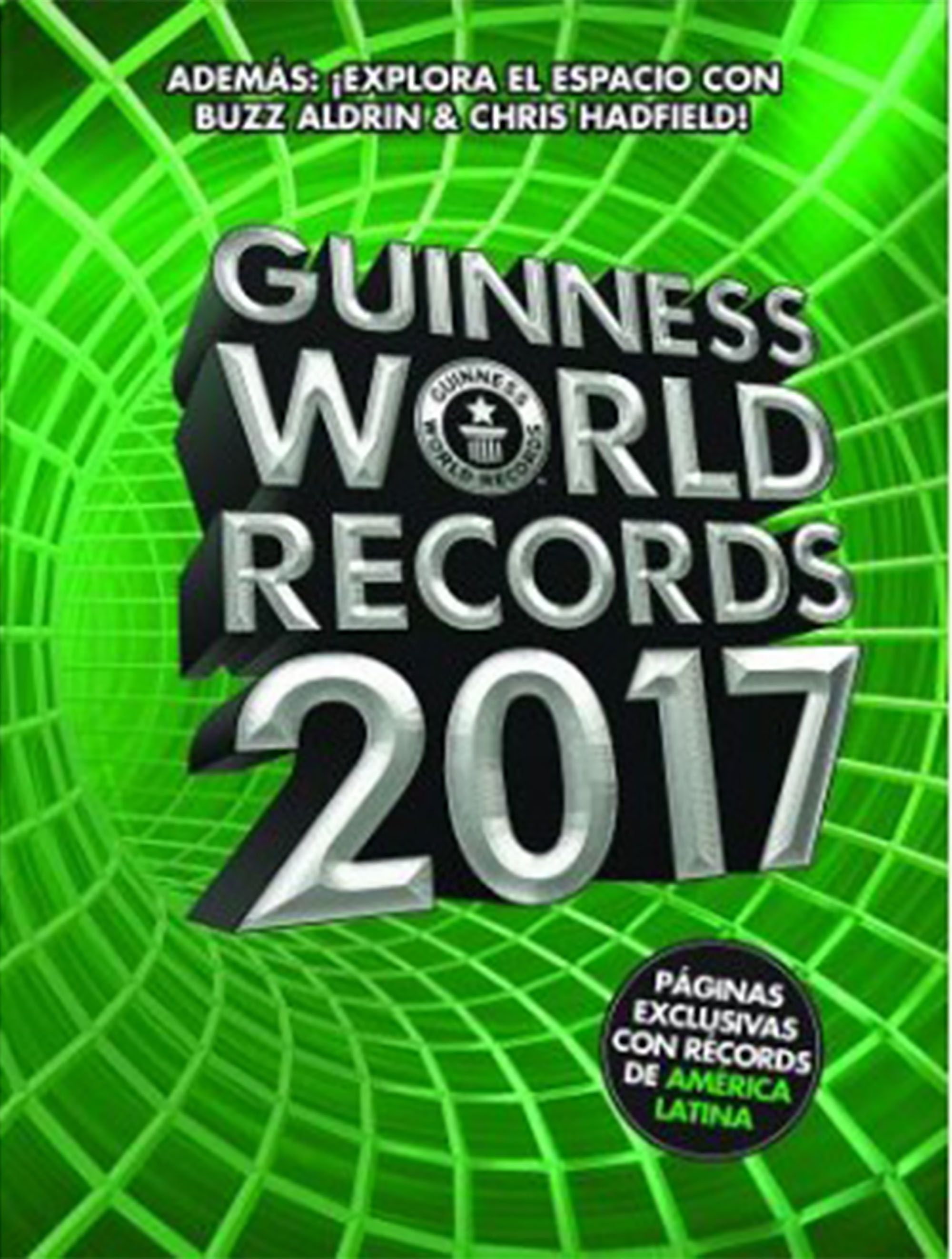 Guinness World Records 2017. Ed. Latinoamérica