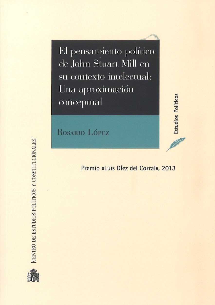 El pensamiento político de John Stuart Mill en su contexto intelectual:  Una aproximación conceptual