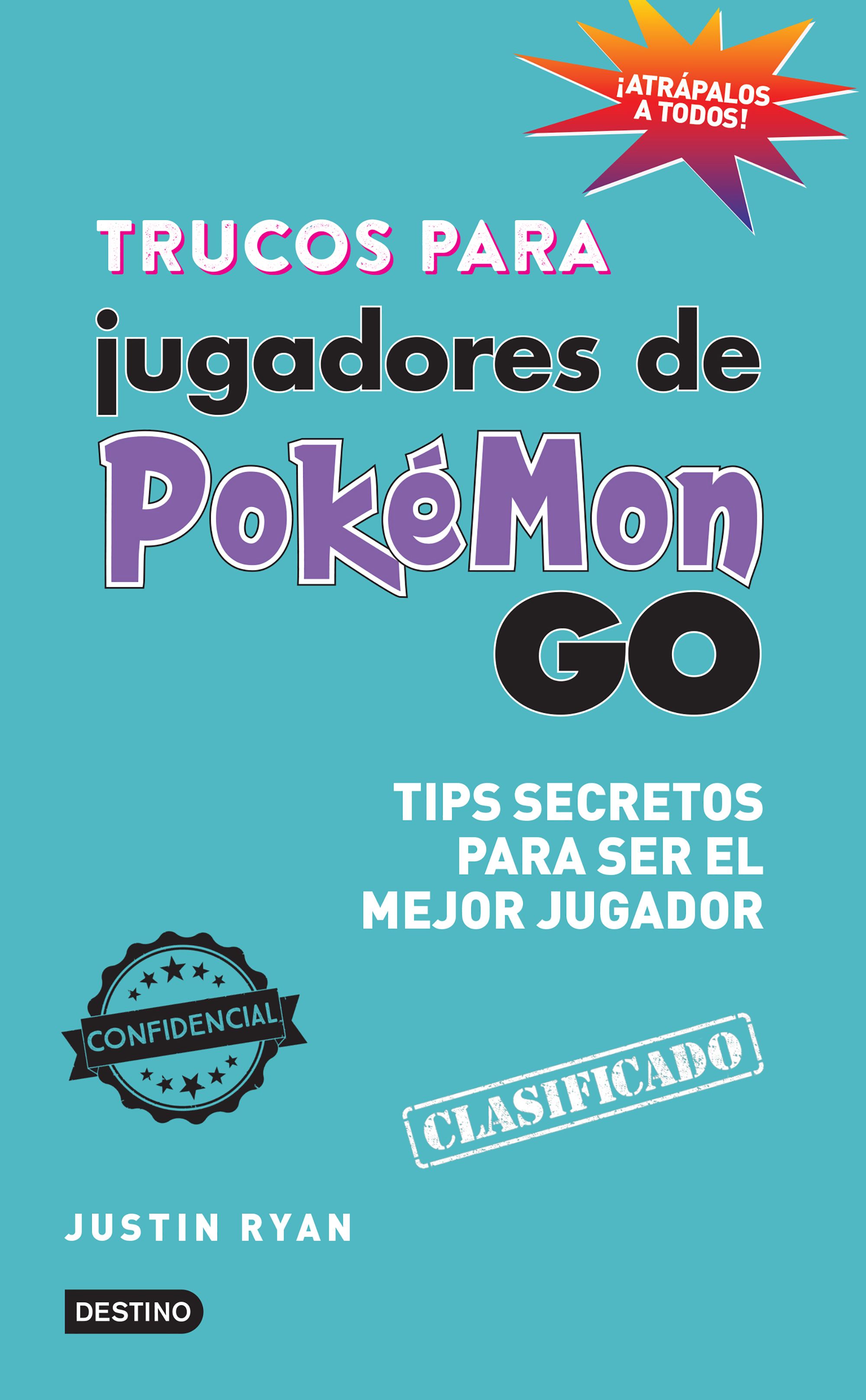 Trucos para jugadores de Pokémon GO. Tips secretos para ser el mejor jugador