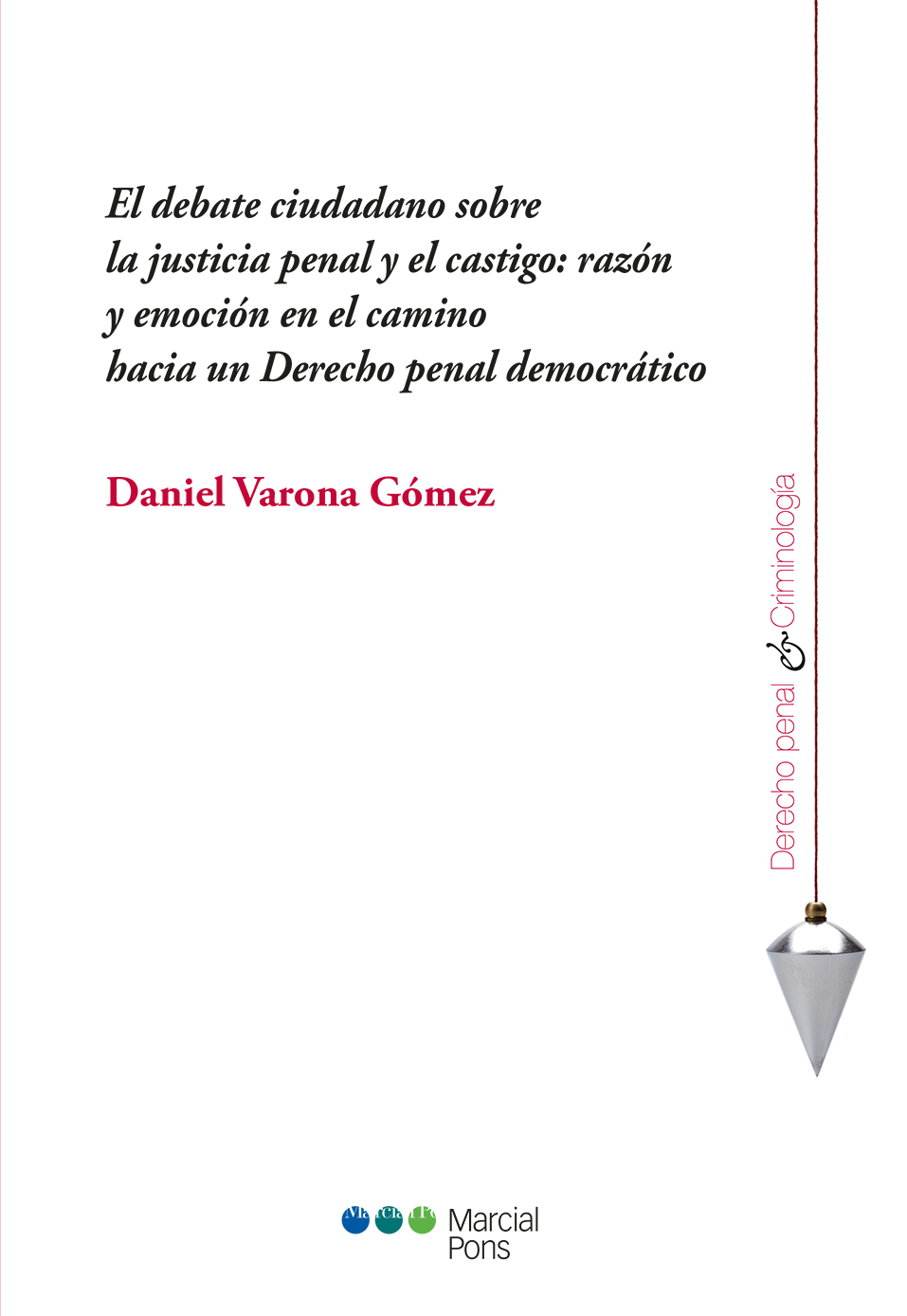 El debate ciudadano sobre la justicia penal y el castigo: razón y emoción en el camino hacia un Derecho penal democrático