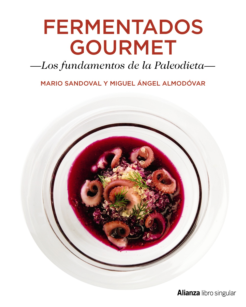 Fermentados Gourmet. Los fundamentos de la Paleodieta