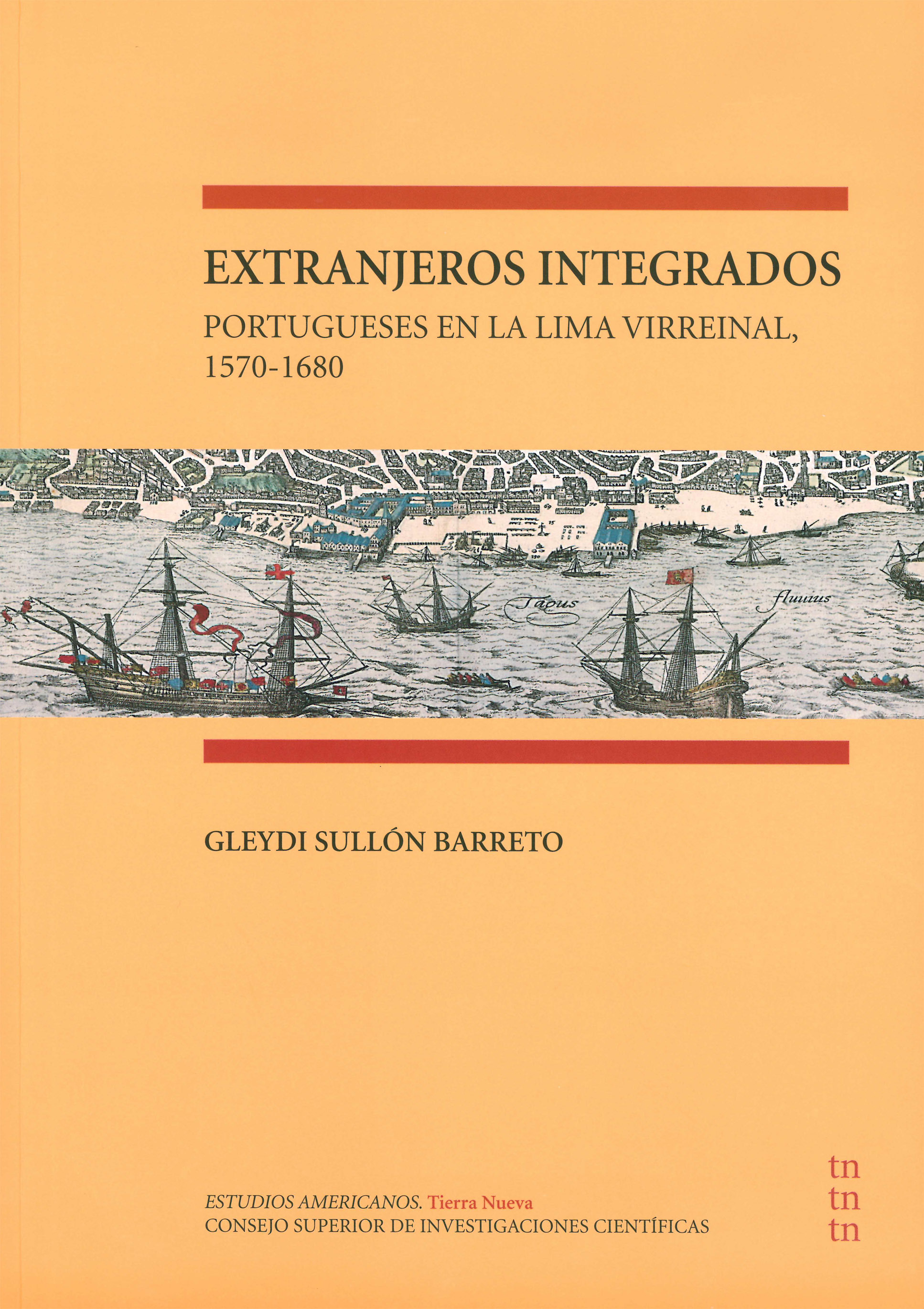 Extranjeros integrados: portugueses en la Lima virreinal, 1570-1680
