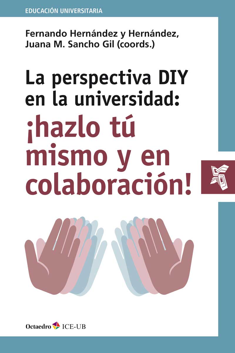 La perspectiva DIY en la universidad: Áhazlo t mismo y en colaboracin!