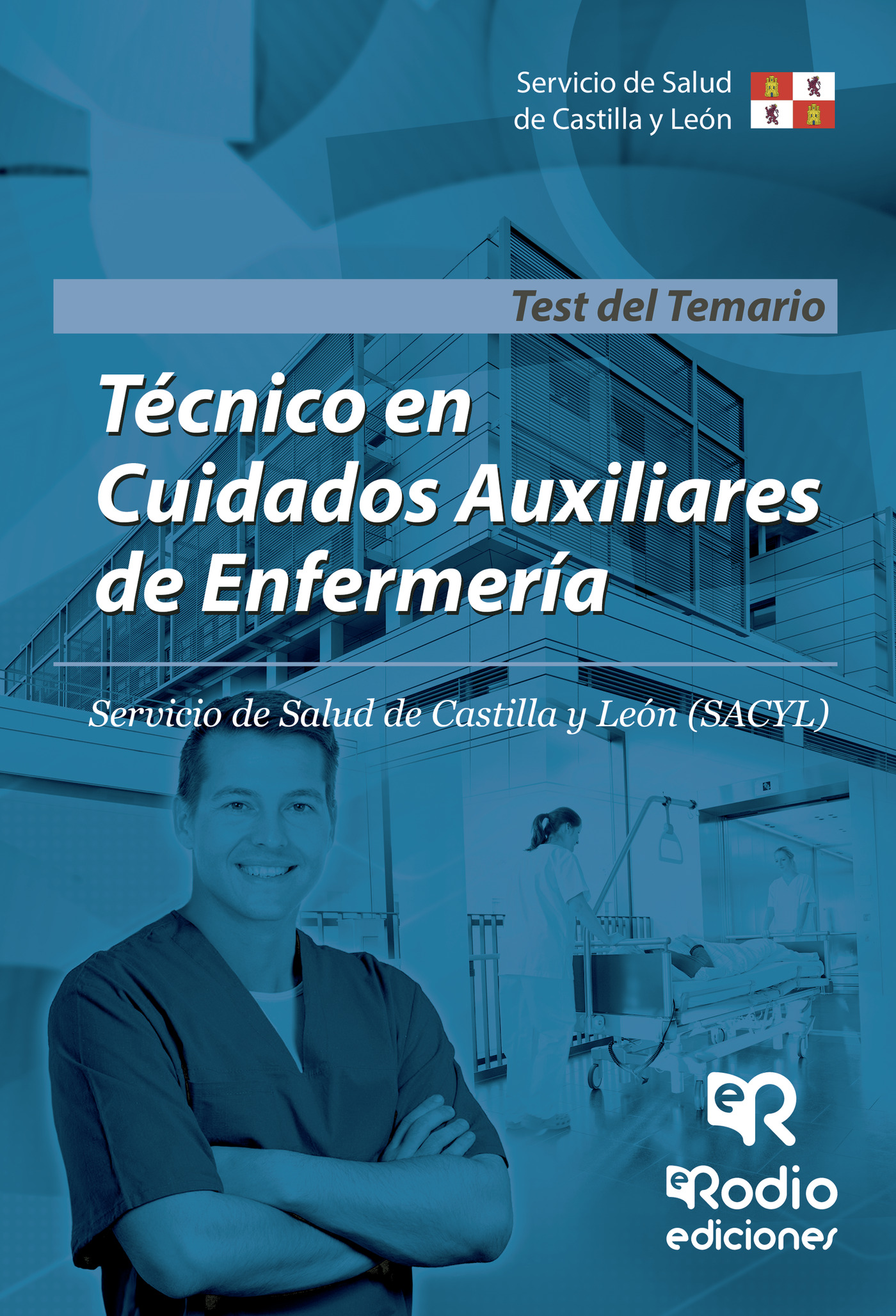 Técnico en Cuidados Auxiliares de Enfermería. Servicio de Salud de Castilla y León (SACYL). Test del Temario