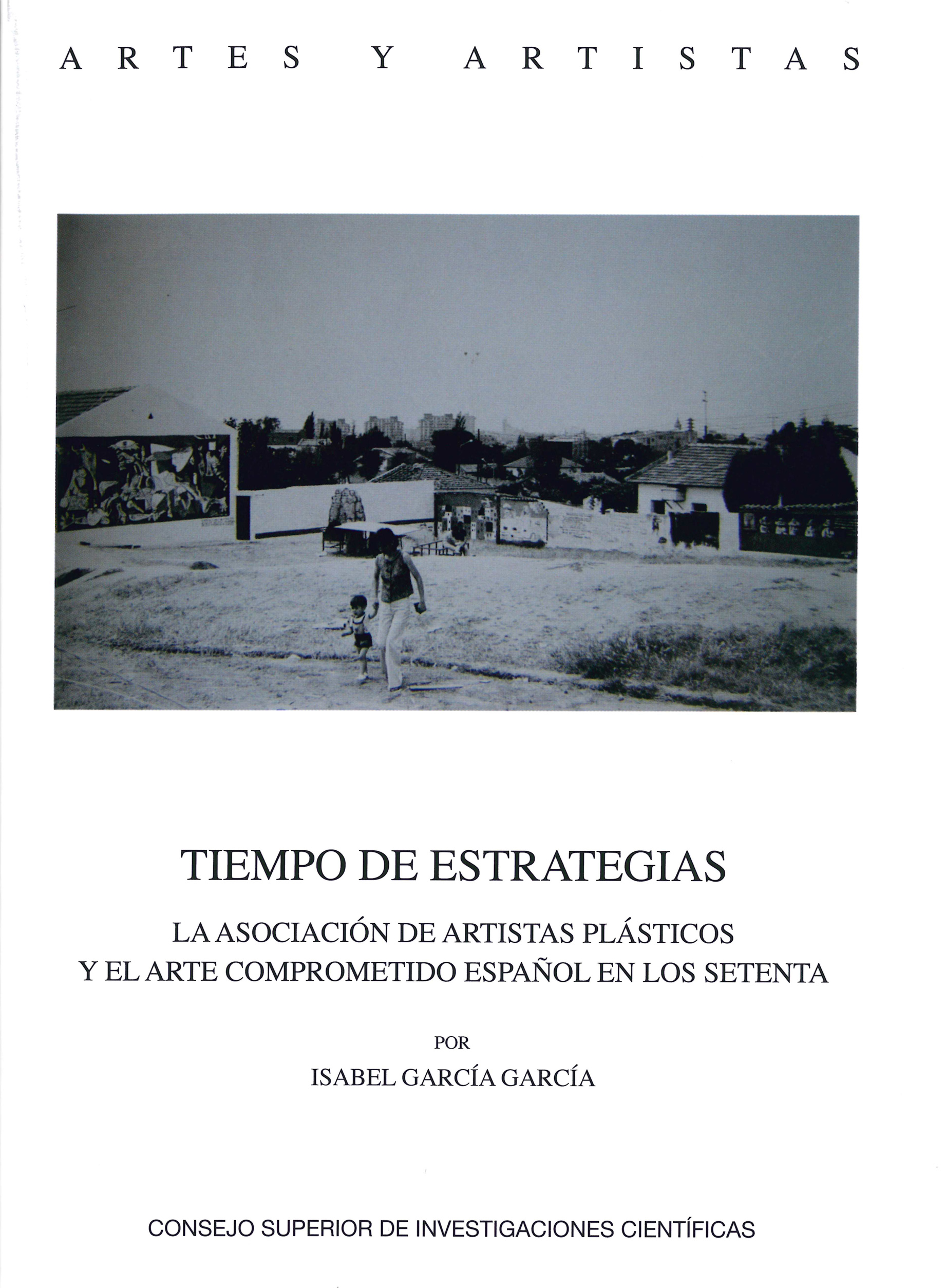 Tiempo de estrategias : la asociación de artistas plásticos y el arte comprometido español en los setenta
