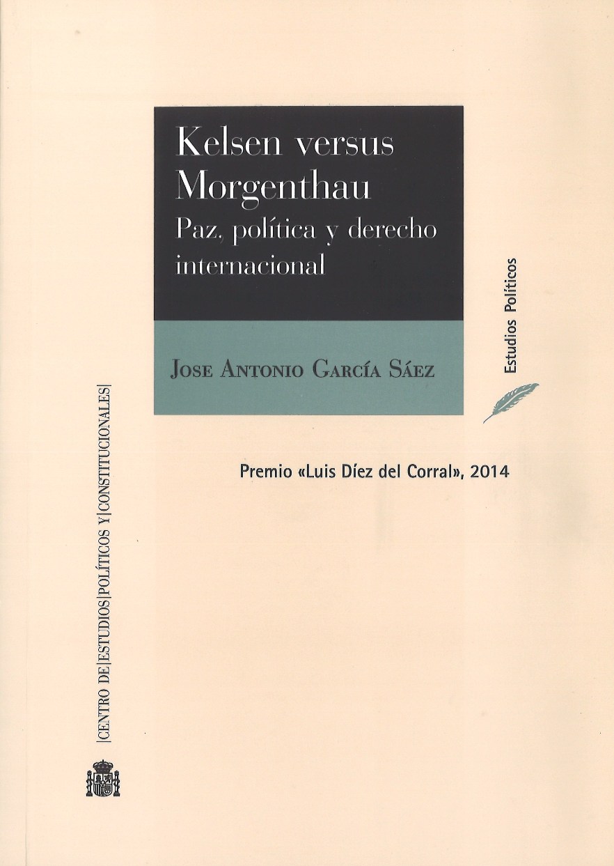 Kelsen vs. Morgenthau Paz, política y derecho internacional