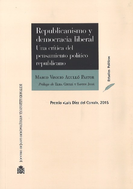 Republicanismo y democracia liberal. Una crítica del pensamiento político republicano