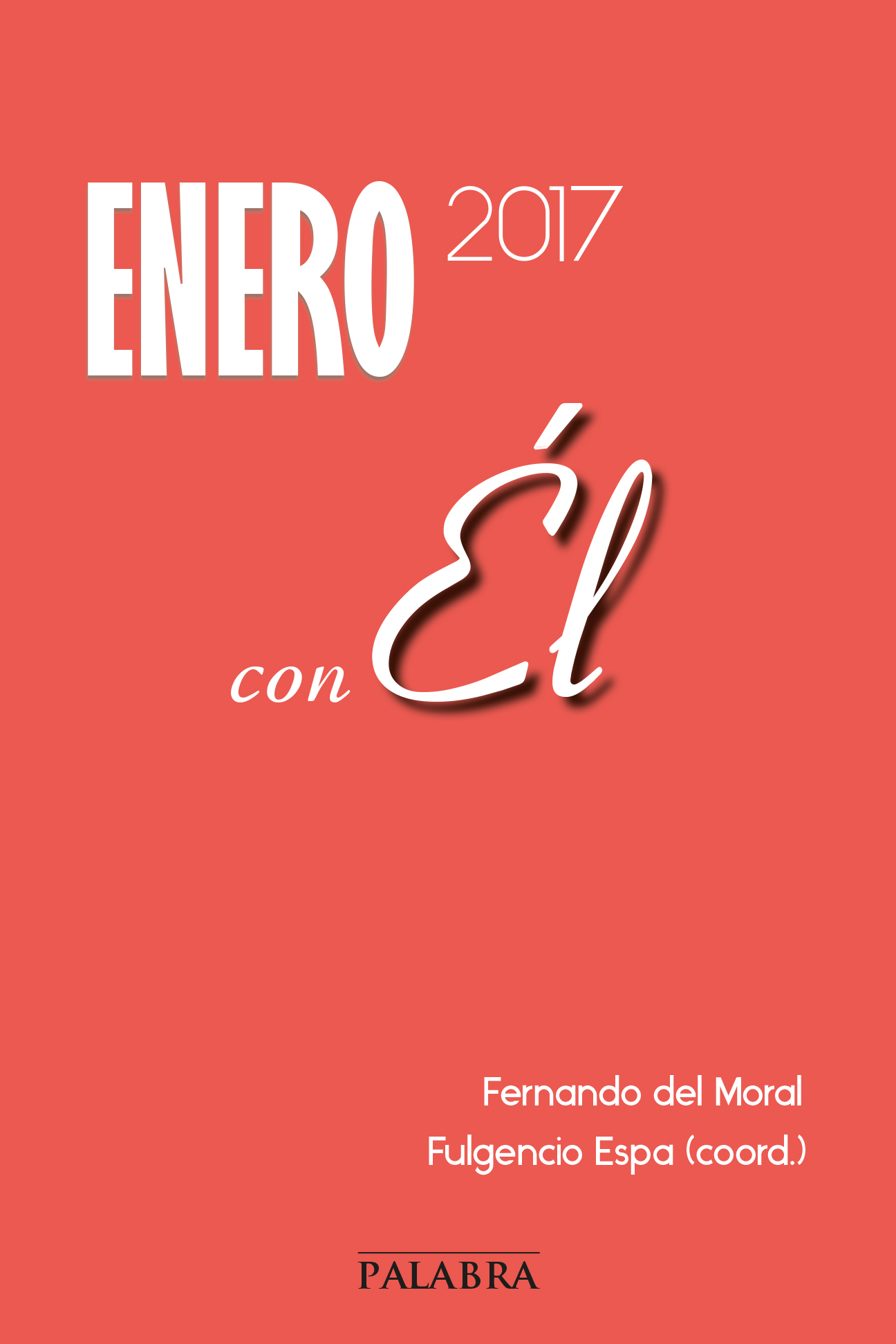 Enero 2017, con Él