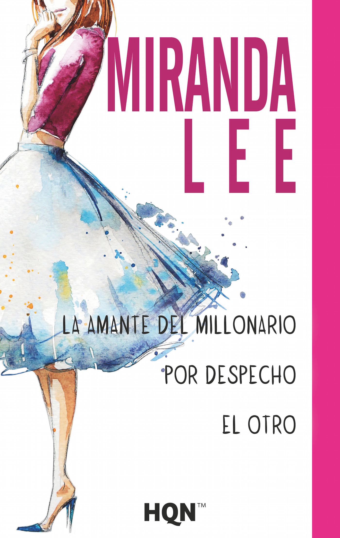 La amante del millonario; Por despecho; El otro