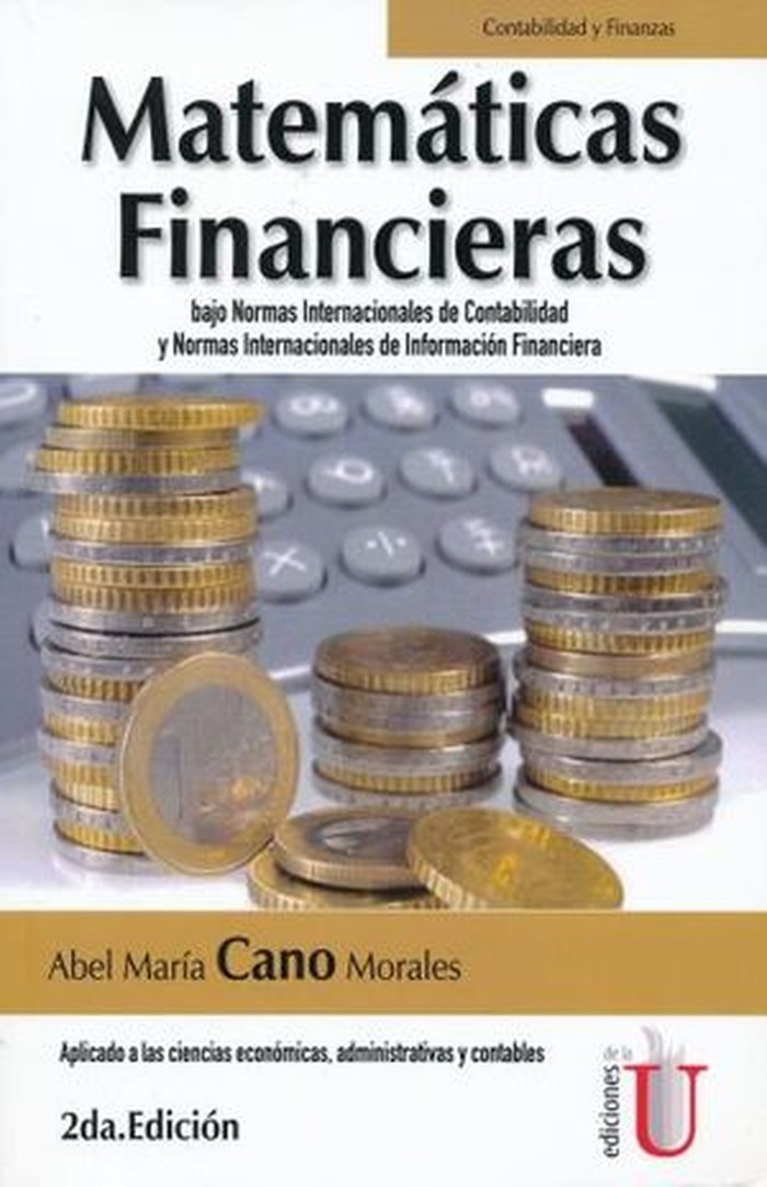 Matemáticas financieras bajo normas internacionales de contabilidad y normas internacionales de información financiera