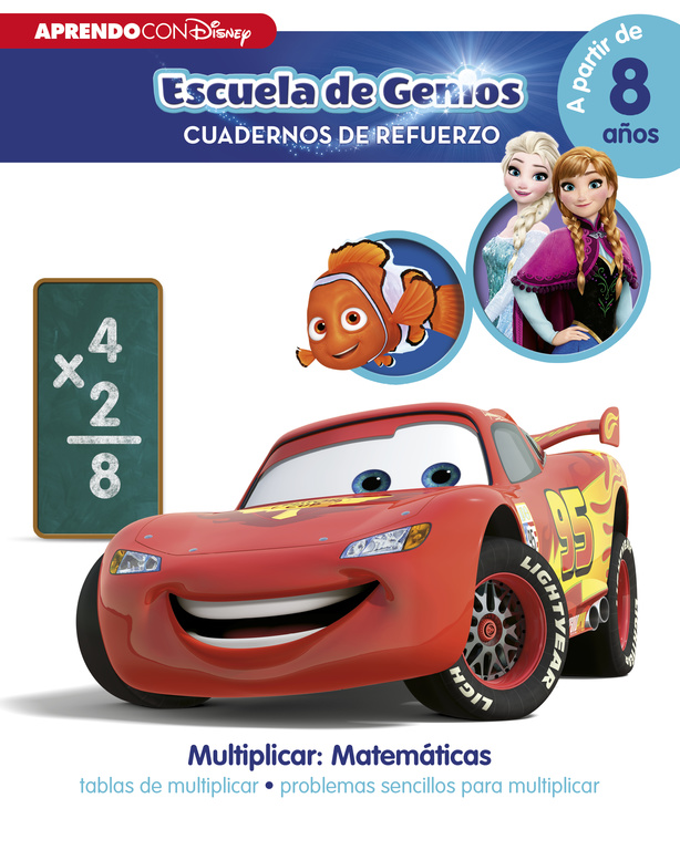 Multiplicar: Matemáticas: tablas de multiplicar · problemas sencillos para multiplicar (a partir de 8 años) (Disney. Escuela de Genios [Cuadernos de refuerzo])