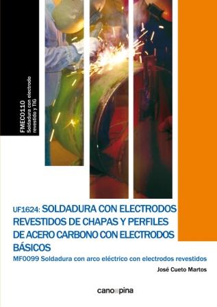 UF1624 Soldadura con electrodos revestidos de chapas y perfiles de acero carbono con electrodos básicos