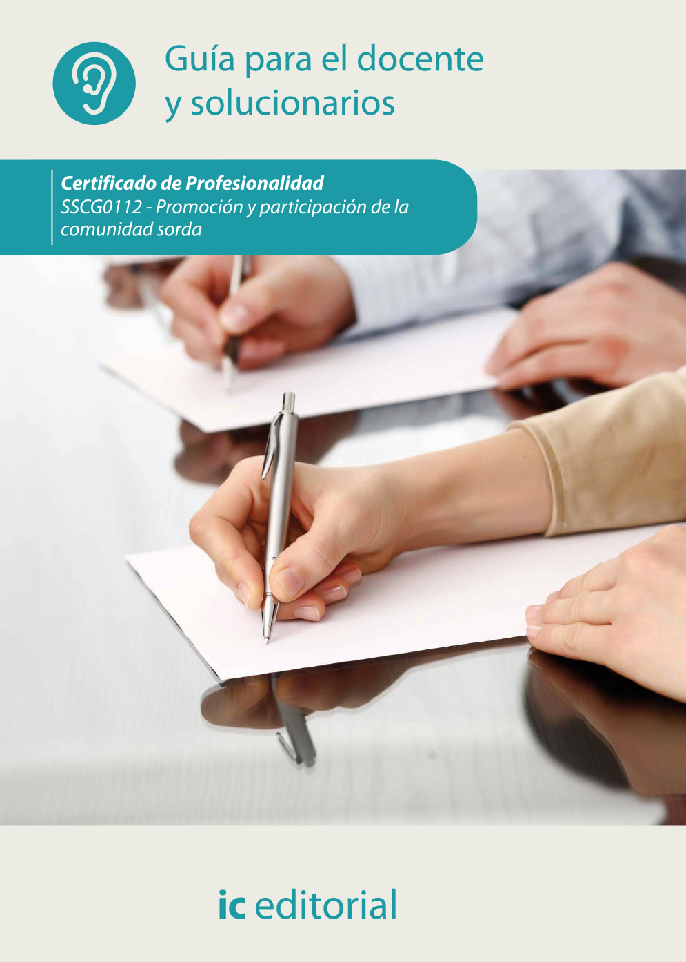 Promoción y participación de la comunidad sorda. SSCG0112 - Guía para el docente y solucionarios