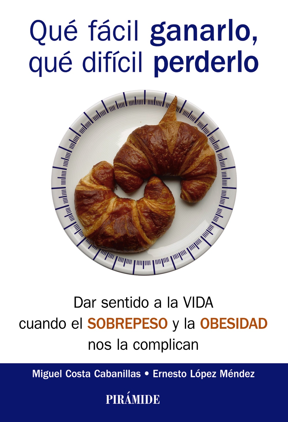Qué fácil ganarlo, qué difícil perderlo