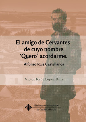El amigo de Cervantes de cuyo nombre `Quero '  acordarme