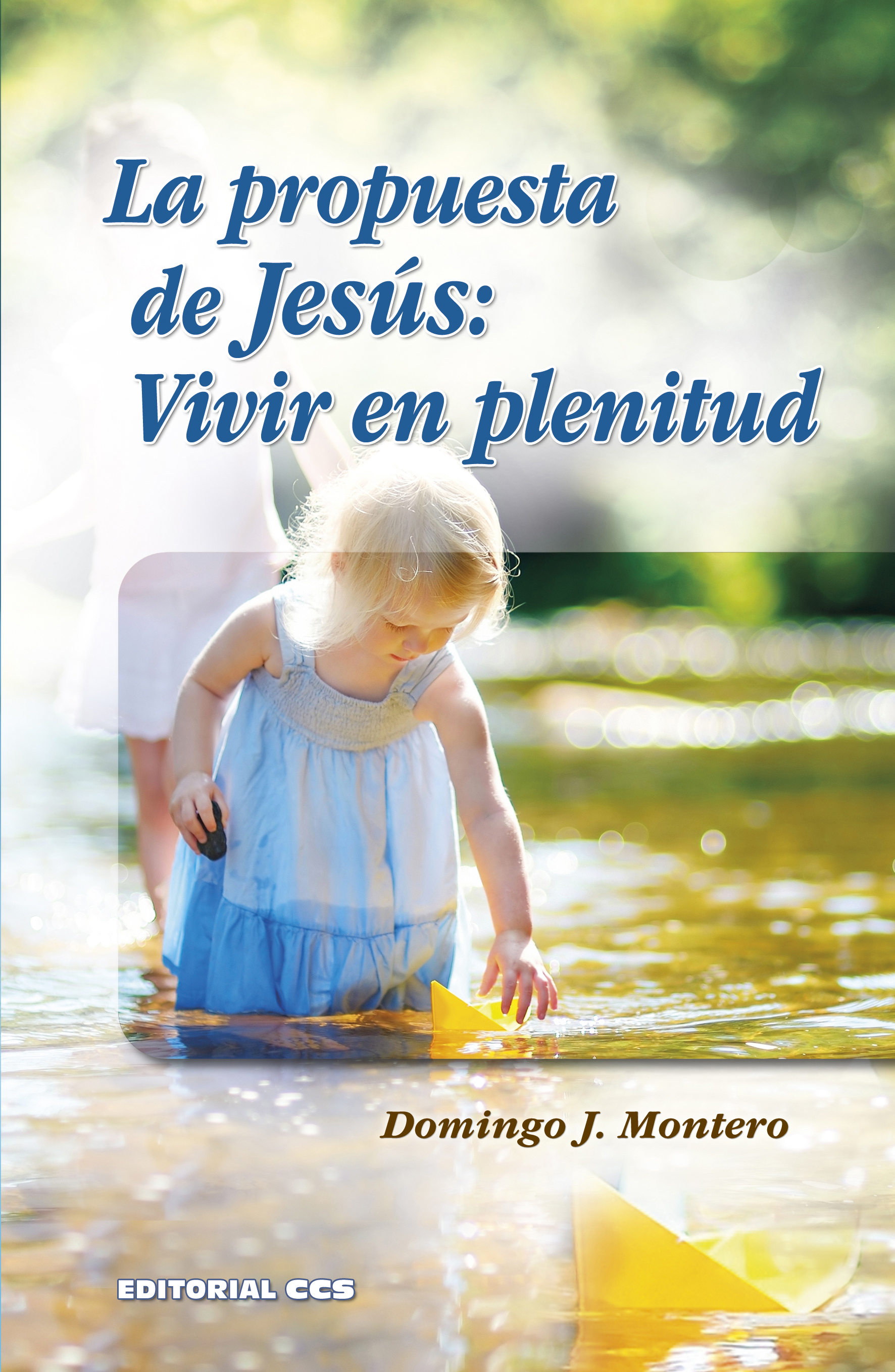 La propuesta de Jesús: vivir en plenitud