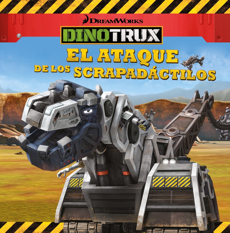 El ataque de los scrapadáctilos (Un cuento de Dinotrux)