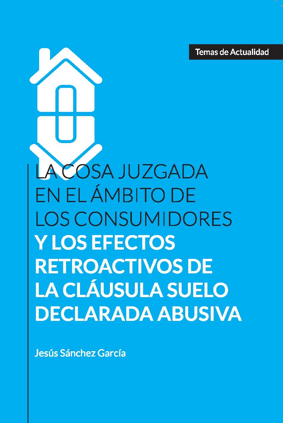 LA COSA JUZGADA EN EL ÁMBITO DE LOS CONSUMIDORES