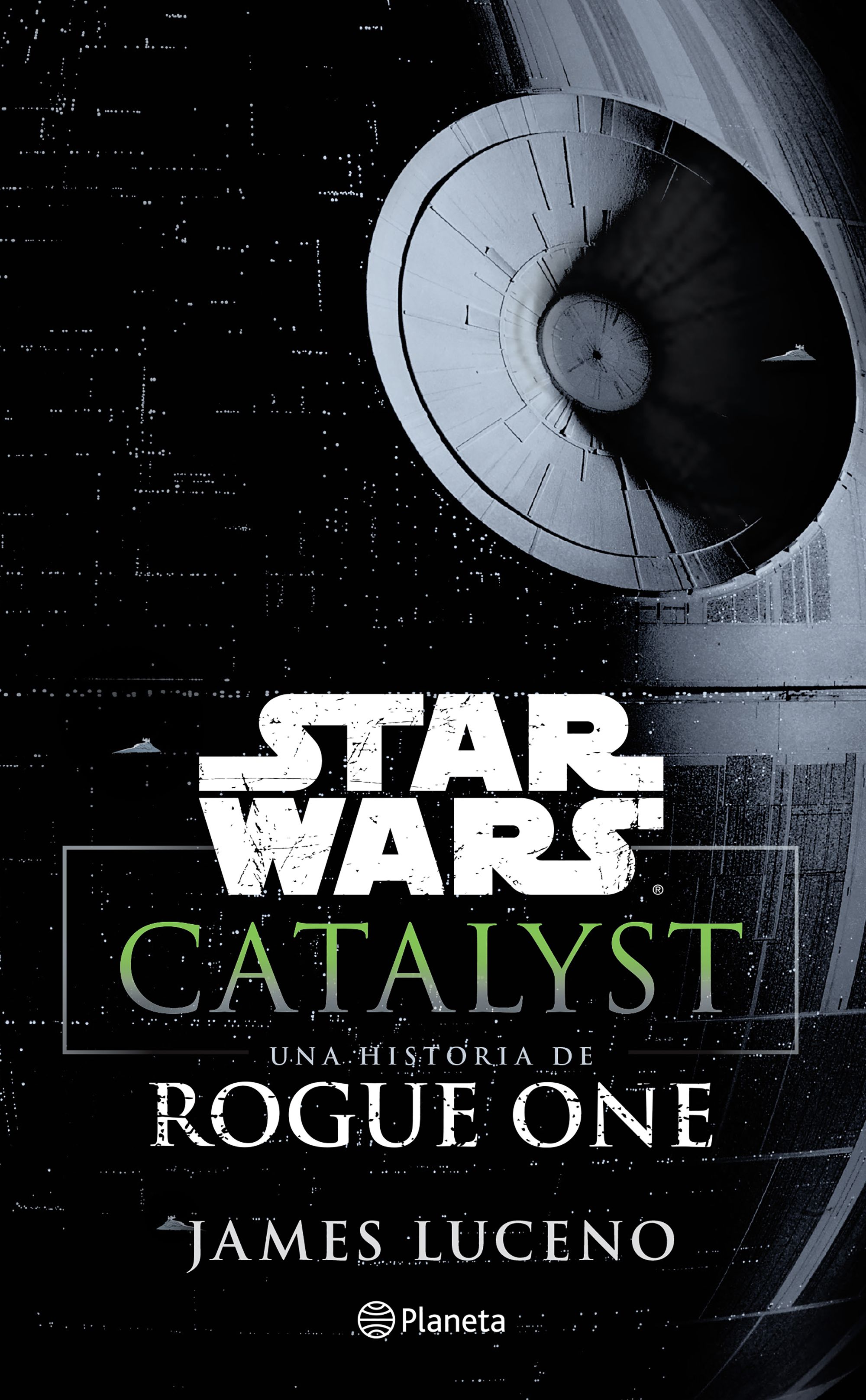 Star Wars. Catalyst. Una historia de Rogue One