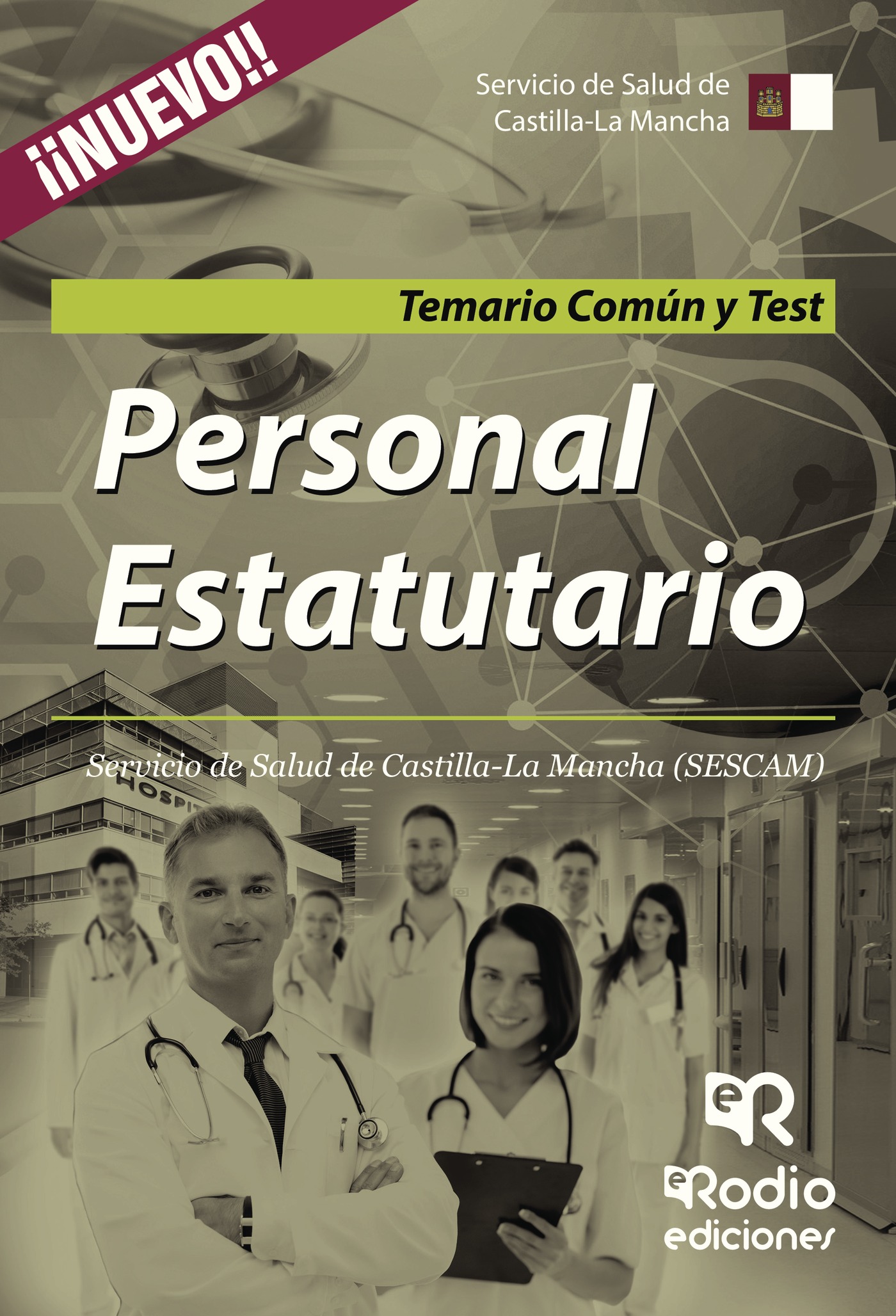 Personal Estatutario. Servicio de Salud de Castilla-La Mancha (SESCAM). Temario Común y Test