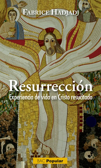 Resurrección. Experiencia de vida en Cristo resucitado