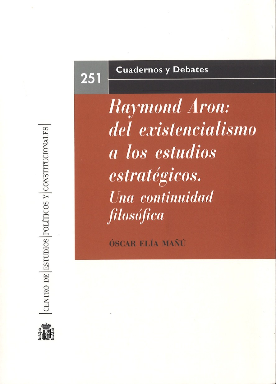 Raymond Aron: del existencialismo a los estudios estratégicos. Una continuidad filosófica