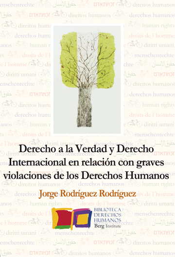 Derecho a la Verdad y Derecho Internacional en relación con graves violaciones de los Derechos Humanos