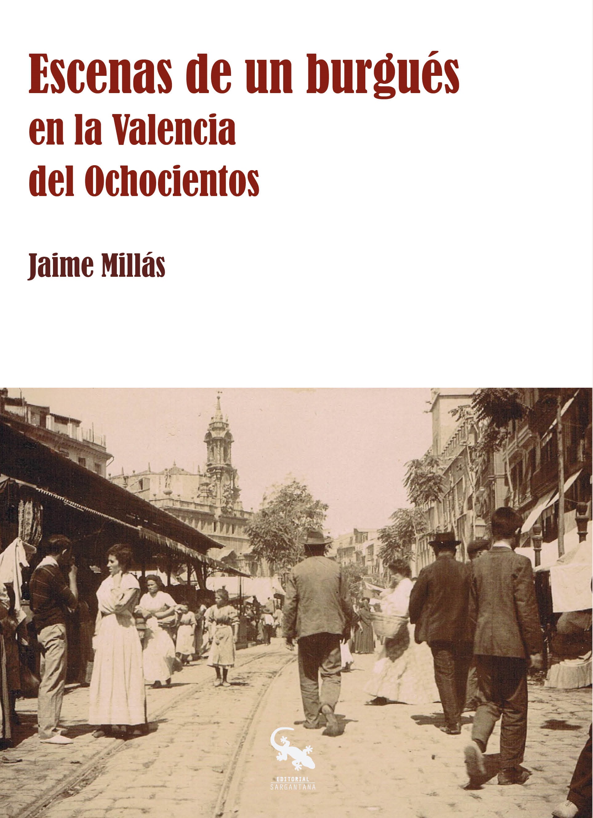 Escenas de un burgués en la Valencia del Ochocientos