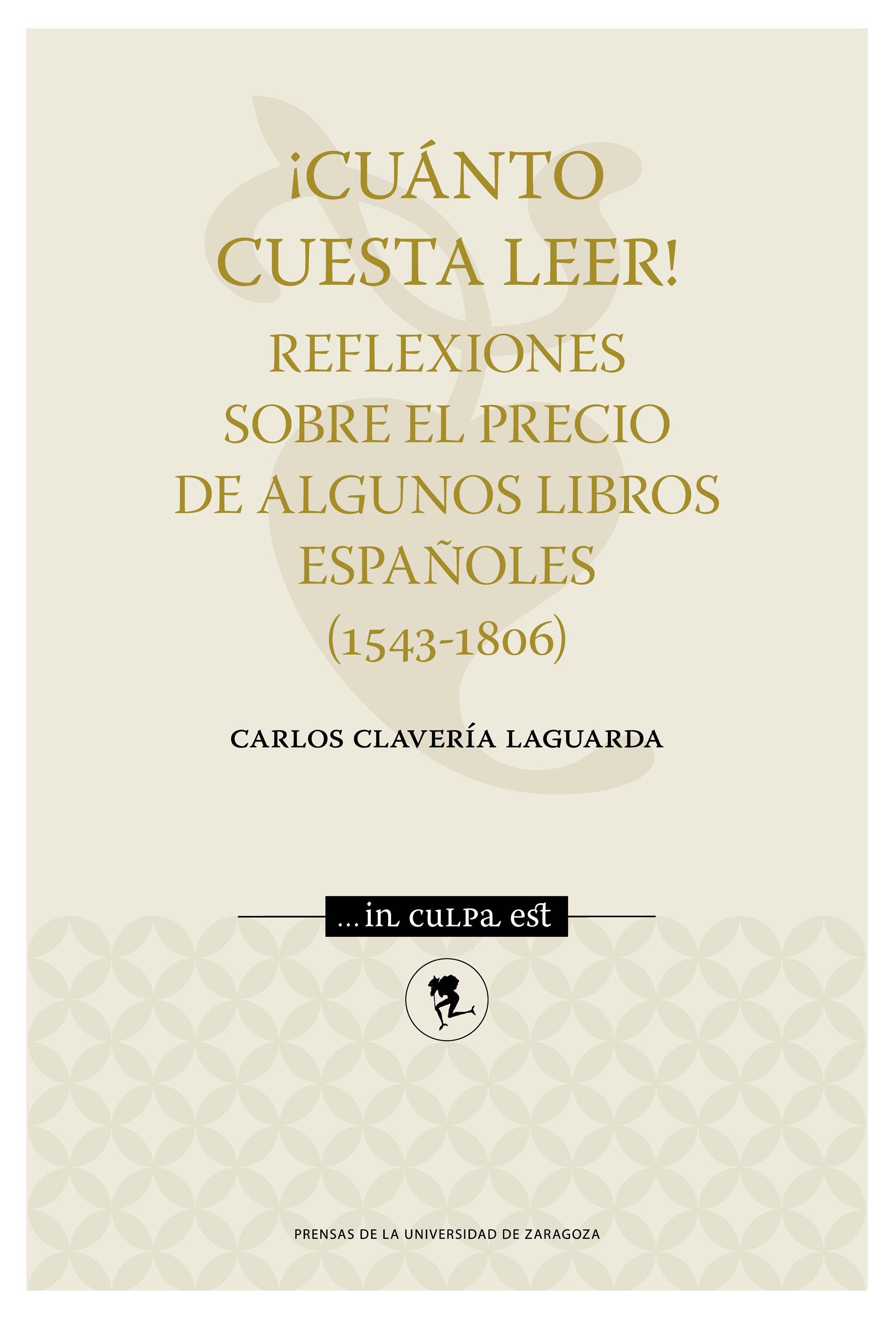 ¡Cuánto cuesta leer! Reflexiones sobre el precio de algunos libros españoles (1543-1806)