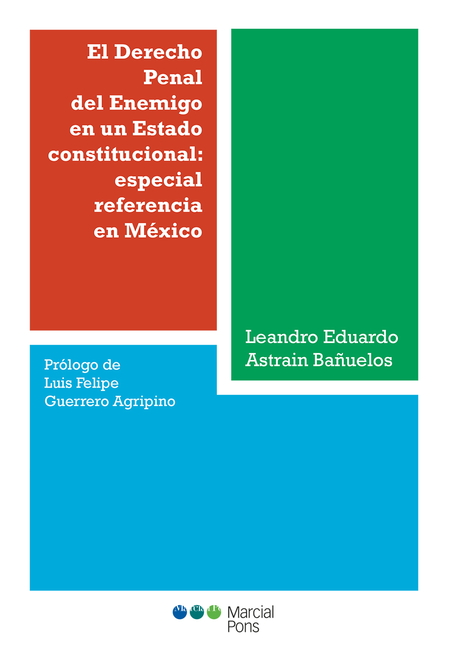 El Derecho Penal del Enemigo en un Estado constitucional: especial referencia en México