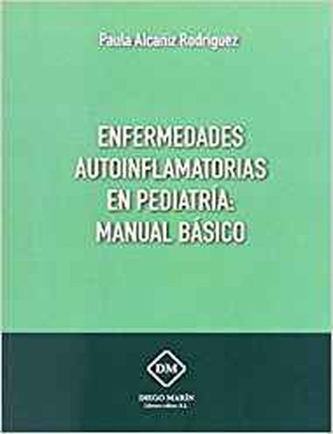 ENFERMEDADES AUTOINFLAMATORIAS EN PEDIATRIA: MANUAL BASICO