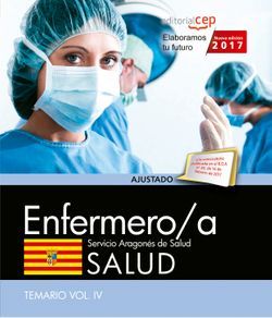 Enfermero/a del Servicio Aragonés de Salud. SALUD. Temario. Vol. IV