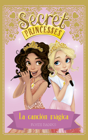 Secret Princesses 4. La canción mágica