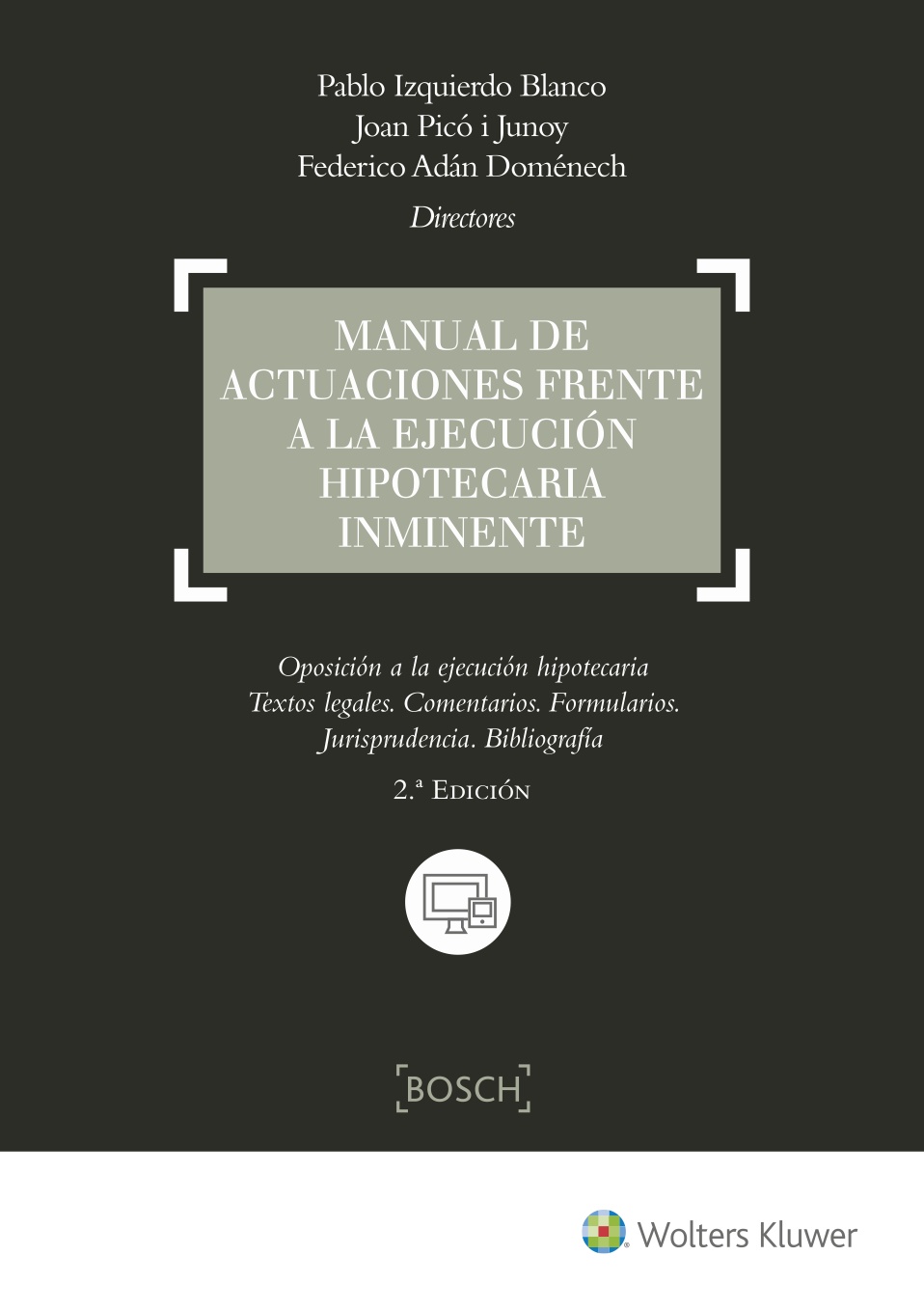 Manual de actuaciones frente a la ejecución hipotecaria inminente (2.ª Edición)