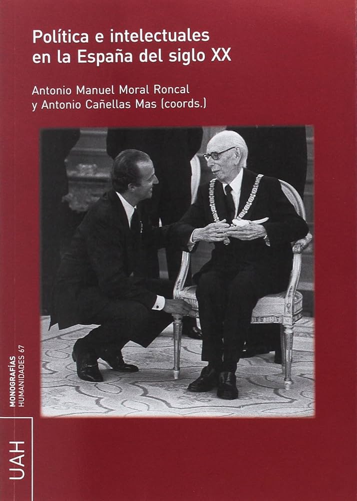 Política e intelectuales en la España del S.XX