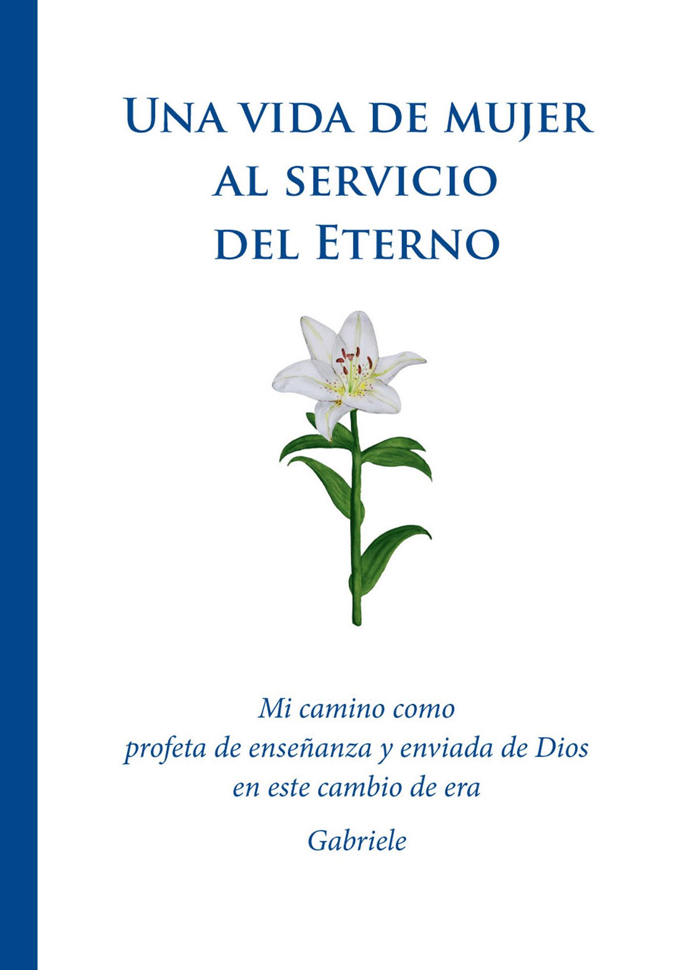 Una vida de mujer al servicio del Eterno