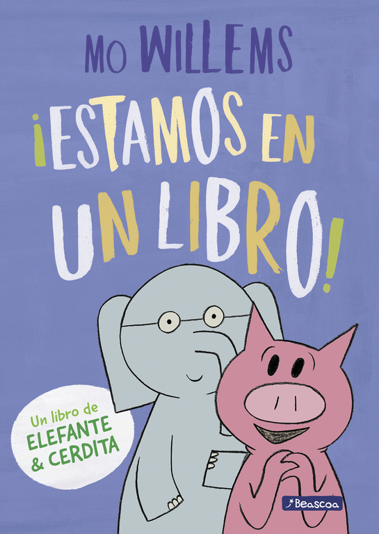 ¡Estamos en un libro! (Un libro de Elefante y Cerdita)