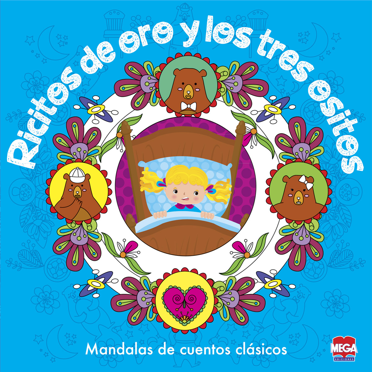 Ricitos de oro y los tres ositos. Mandalas de cuentos clásicos