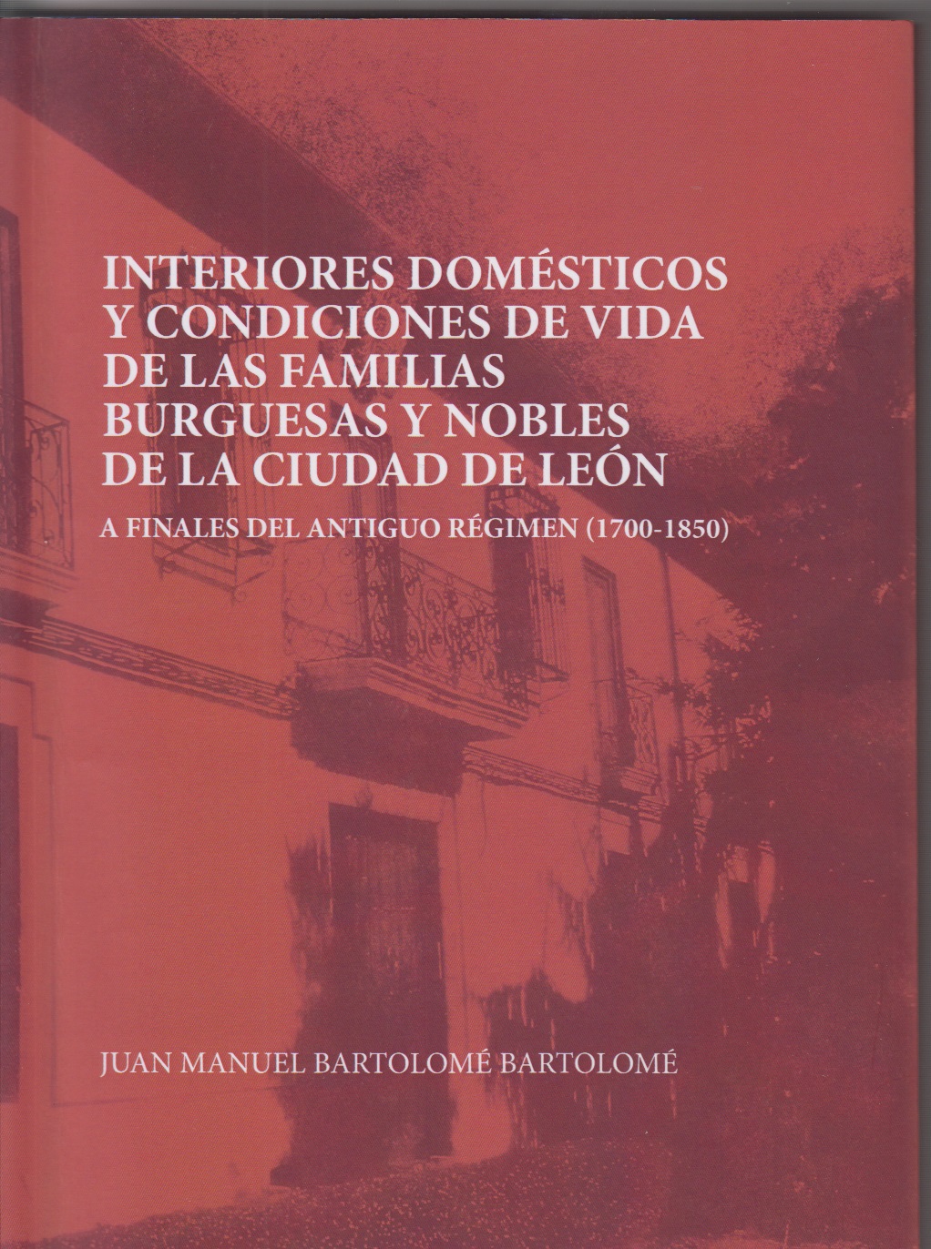 Interiores domésticos y condiciones de vida de las familias burguesas y nobles de León