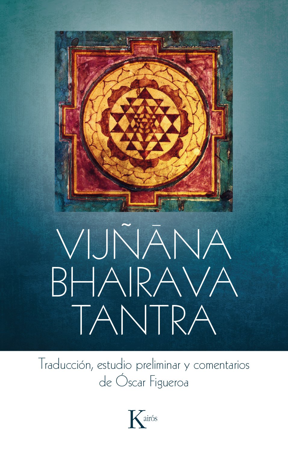 Vijñana Bhairava Tantra (Kairós)