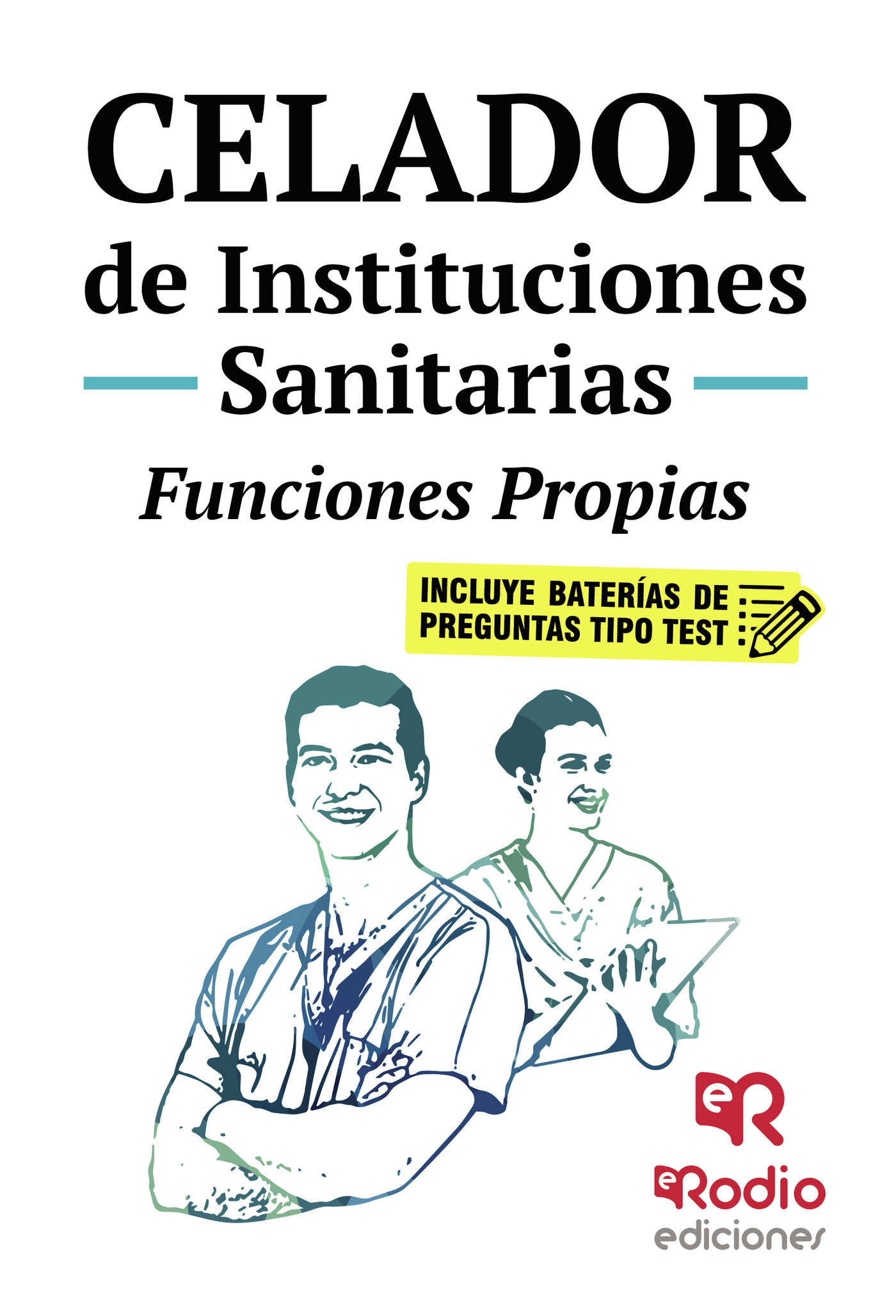 Celador de Instituciones Sanitarias. Funciones Propias
