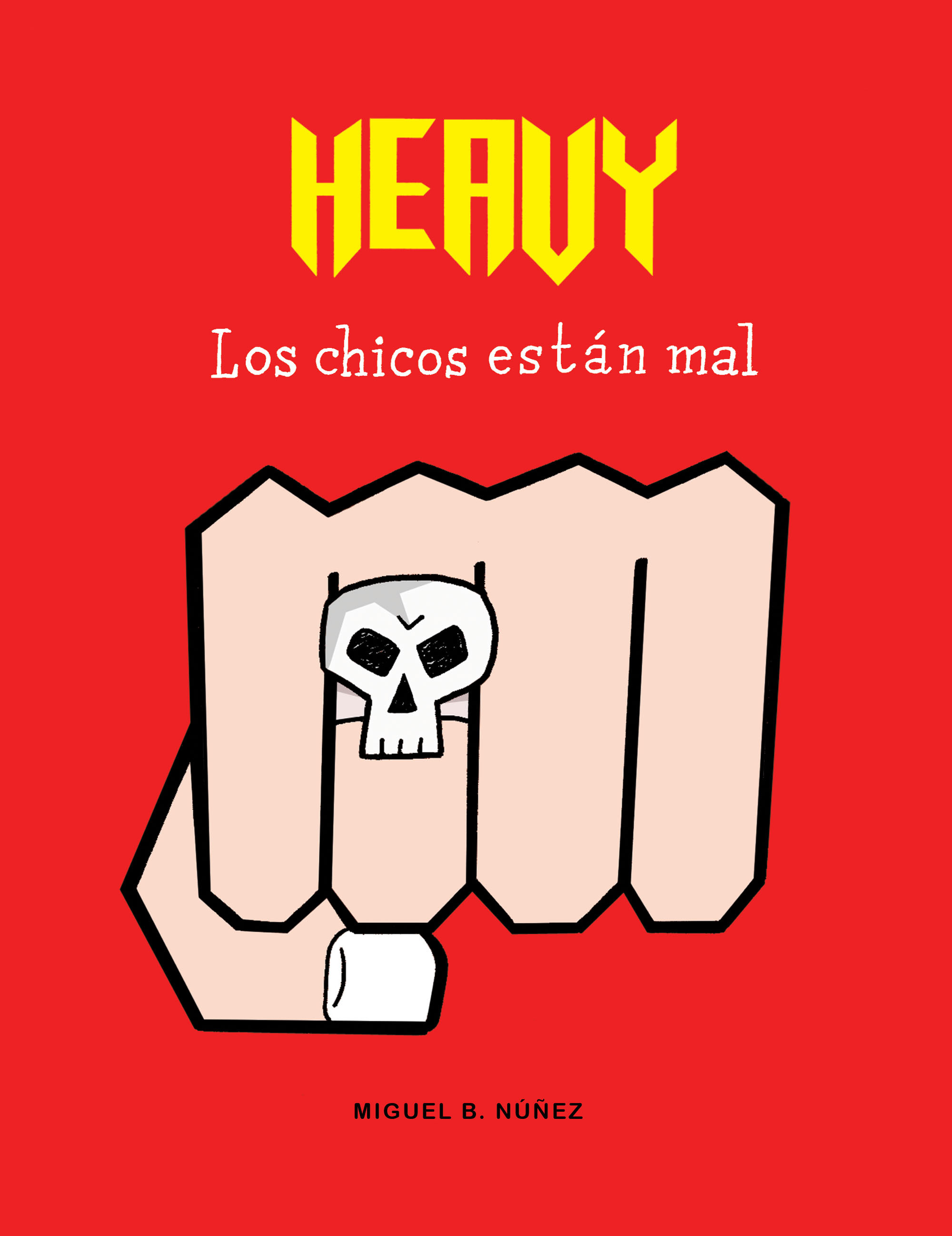 Heavy. Los chicos están mal