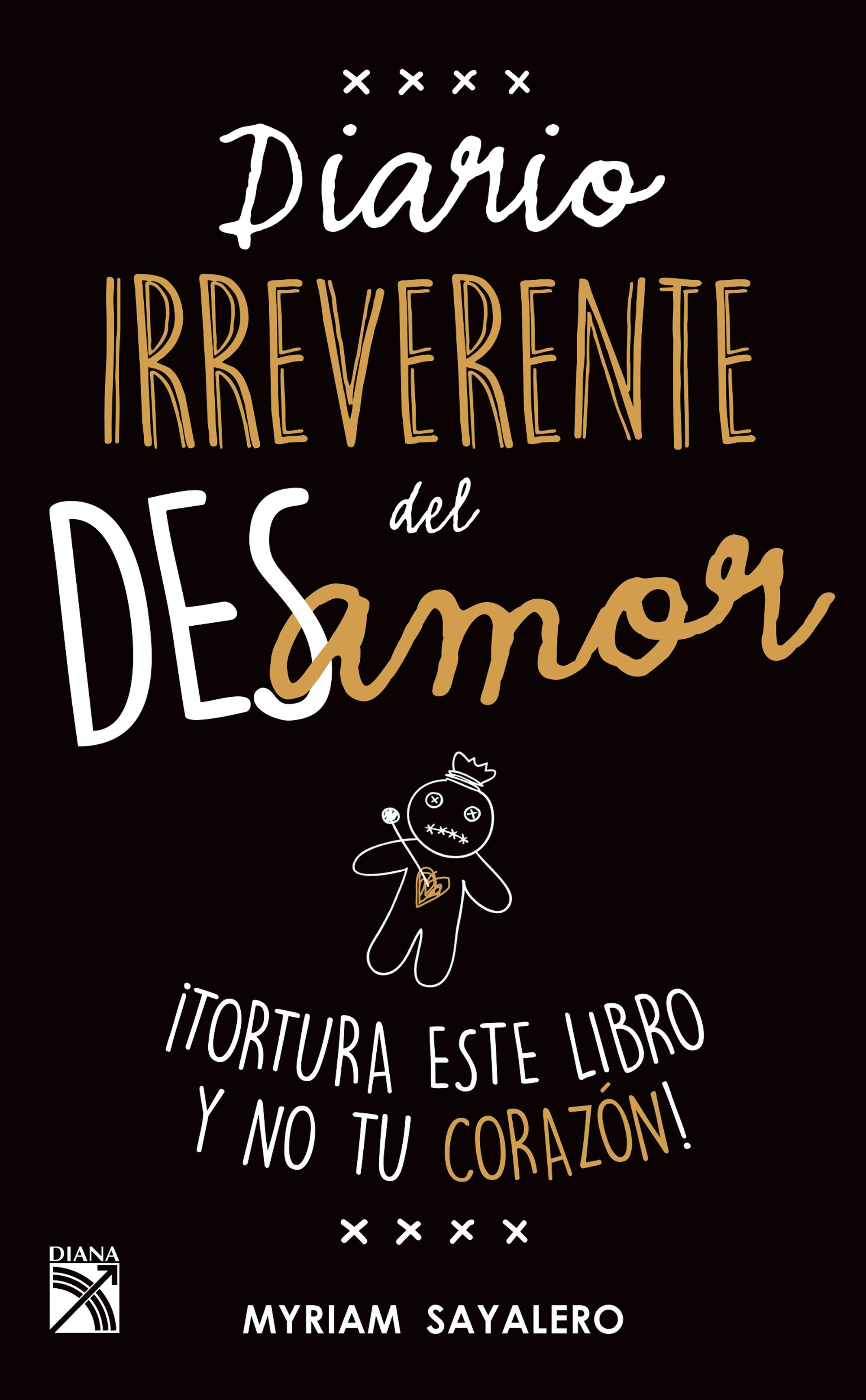 Diario irreverente del desamor
