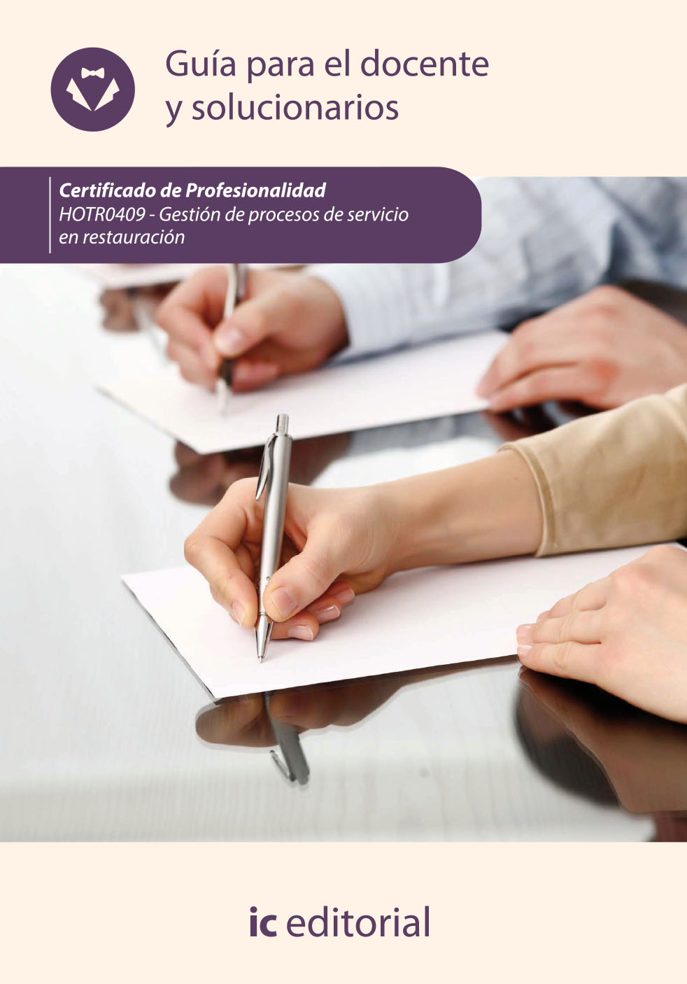 Gestión de procesos de servicio en restauración. HOTR0409 - Guía para el docente y solucionarios